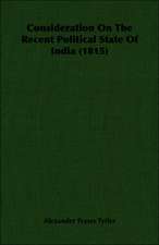 Consideration on the Recent Political State of India (1815): A Chronicle of Drake and His Companions