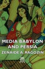 Media Babylon and Persia