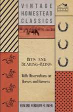 Bits and Bearing-Reins - With Observations on Horses and Harness: The Life and Adventures of a Missionary Hero