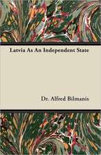 Latvia as an Independent State