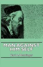 Man Against Him Self