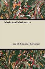 Masks and Marionettes