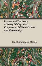 Parents and Teachers - A Survey of Organized Cooperation of Home School and Community: Old Mortality