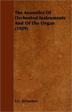 The Acoustics of Orchestral Instruments and of the Organ (1929)