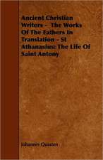 Ancient Christian Writers - The Works of the Fathers in Translation - St Athanasius