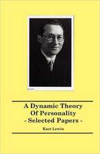 A Dynamic Theory of Personality - Selected Papers