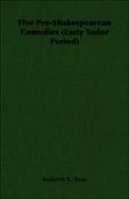 Five Pre-Shakespearean Comedies (Early Tudor Period)