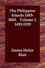 The Philippine Islands 1493-1803. Volume I, 1493-1529