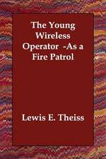 The Young Wireless Operator -As a Fire Patrol