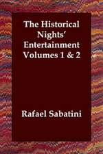 The Historical Nights' Entertainment Volumes 1 & 2