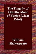 The Tragedy of Othello, Moor of Venice