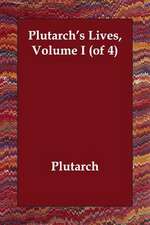 Plutarch's Lives, Volume I (of 4)