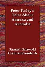 Peter Parley's Tales about America and Australia