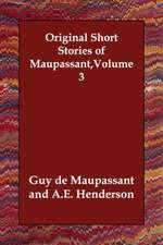 Original Short Stories of Maupassant, Volume 3