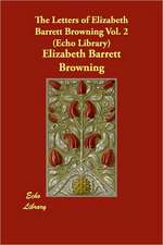 The Letters of Elizabeth Barrett Browning 2