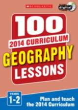 Pickwell, L: 100 Geography Lessons: Years 1-2