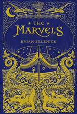 Selznick, B: Marvels