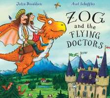 Donaldson, J: Zog and the Flying Doctors