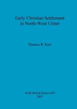 Early Christian Settlement in North-West Ulster