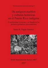 de Antiguos Pueblos y Culturas Botanicas En El Puerto Rico Indigena