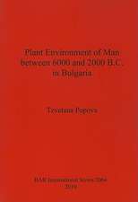 Plant Environment of Man Between 6000 and 2000 B.C. in Bulgaria