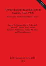 Archaeological Investigations at Yaxuna, 1986-1996