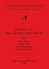 Prehistoric Art: Signs, Symbols, Myth, Ideology