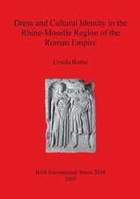 Dress and Cultural Identity in the Rhine-Moselle Region of the Roman Empire