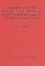 Campfires in Context: Hunter-Gatherer Fire Technology and the Archaeological Record of the Southern High Plains, USA