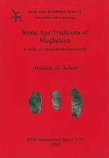 Stone Age Traditions of Meghalaya: A Study of Variation and Continuity