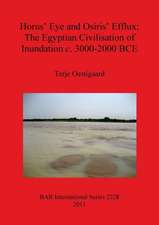 Horus' Eye and Osiris' Efflux: The Egyptian Civilisation of Inundation C. 3000-2000 BCE