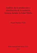 Análisis de la producción y distribución de la cerámica leonesa durante la Edad Media