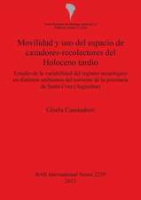 Movilidad y uso del espacio de cazadores-recolectores del Holoceno tardío