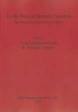 To the West of Spanish Cantabria: The Palaeolithic Settlement of Galicia