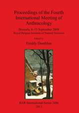 Proceedings of the Fourth International Meeting of Anthracology: Brussels, 8-13 September 2008, Royal Belgian Institute of Natural Sciences