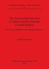 Ancient Red Sea Port of Adulis and the Eritrean Coastal Region