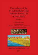 Proceedings of the 6th Symposium of the Hellenic Society for Archaeometry