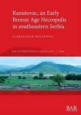 Ranutovac, an Early Bronze Age Necropolis in southeastern Serbia