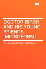 Doctor Birch and His Young Friends [microform]