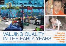 Valuing Quality in the Early Years