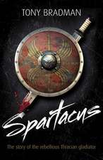 Spartacus: The Story of the Rebellious Thracian Gladiator