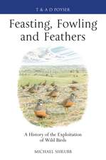 Feasting, Fowling and Feathers: A History of the Exploitation of Wild Birds