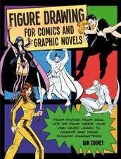 Figure Drawing for Comics and Graphic Novels