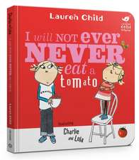 Child, L: Charlie and Lola: I Will Not Ever Never Eat A Toma