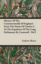 History of the Commonwealth of England - From the Death of Charles I. to the Expulsion of the Long Parliament by Cromwell - Vol I: The Church of the Fathers - St. Chrysostom - Theodoret - Mission of St. Benedict - Benedictine Schools