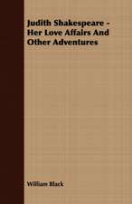 Judith Shakespeare - Her Love Affairs and Other Adventures