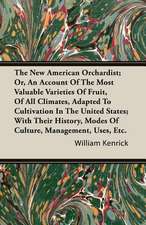 The New American Orchardist; Or, an Account of the Most Valuable Varieties of Fruit, of All Climates, Adapted to Cultivation in the United States; Wit: The Constitution a Charter of Freedom, and Not a Covenant with Hel