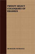 Twenty Select Colloquies of Erasmus