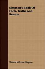 Simpson's Book of Facts, Truths and Reason