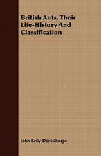 British Ants, Their Life-History and Classification: A Meditative Commentary